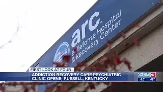Addiction Recovery Care psychiatric clinic opens in Russell, Ky.