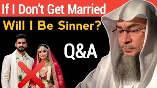 If I Don't Get Married Will I Be Sinner | Mufti Asim Al Hakeem 