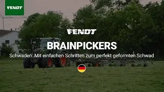 Brainpickers | Schwaden: Mit einfachen Schritten zum perfekt geformten Schwad | Fendt