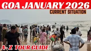 Goa Trip January 2026 🌴 | Current Situation | A-Z Complete Tour Guide | Goa Travel Plan | Vacation
