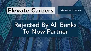 Rejected by All Banks to Now Partner | Elevate and Warburg