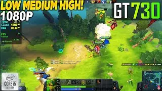 Dota 2 GT 730 - 1080p Low, Medium, High,