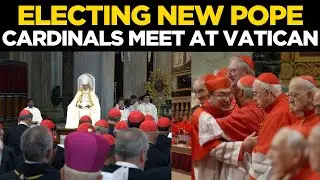 LIVE | Pope Francis Funeral | Cardinals Meet At Vatican To Choose New Pope | Papal Conclave