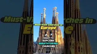 Top Must-Visit Churches In Europe