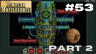 Let's Play Templar Battleforce #53 Stratos Reactor Core Part 2: Final Showdown Wading in Xeno Fluids