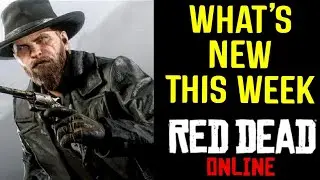 🤔 What's NEW This Week In Red Dead Online! RDR2 Online Weekly Update