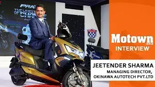 Interview with Jeetender Sharma, MD, Okinawa Autotech Pvt Ltd