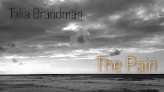 Talia Brandman - The Pain (HD music video)