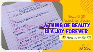 A Thing Of Beauty Is Joy Forever poem's appreciation | appreciation of poem 10th class