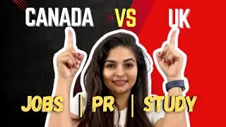 Canada vs UK: Which Country is Better for Your Career in 2025? | Study, PR, Jobs & Salaries Compared