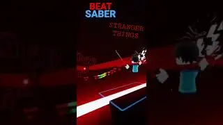 STRANGER THINGS IN BEAT SABER?!