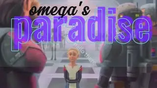 Paradise--- Stars Bad batch Omega Tribute