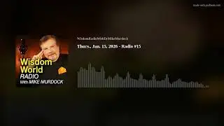Thurs., Jan. 15, 2026 - Radio #15