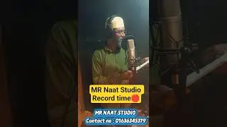 MR NAAT STUDIO 🛑 RECORD TIME #arakannewsong #arakansong