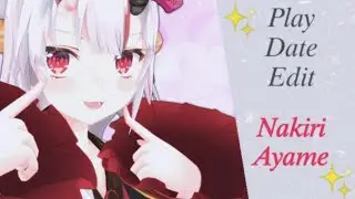 [PLAY DATE] Nakiri Ayame Play Date Edit Hololive