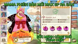 KHO BÁU TRUYỀN THUYẾT - MAMA PHIÊN BẢN MỚI MAX SP RA SÂN SỨC MẠNH CỰC KHỦNG..CHUẨN BỊ ĐỦ NGŨ HOÀNG
