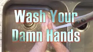 Wash Your Damn Hands