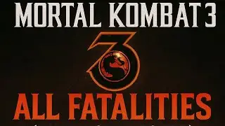 Mortal Kombat 3 &ndash; All Fatalities (Every Character)モータルコンバット3 &ndash; 全キャラクター#retro #mk3 #sega #گیم_پلی 