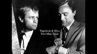 Napoleon Solo & Illya Kuryakin | You & Me (Two-Man Team)