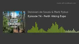 Episode 74 - Perth Hiking Expo