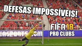 FIFA 18 PRO CLUBS GOLEIRO &bull; DEFESAS IMPOSS&Iacute;VEIS!