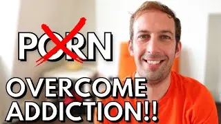 How To Overcome Pornography Addiction (Porn Addiction Tips) | JOHNNY BERBA