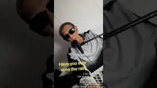 Have you ever seen the rain 