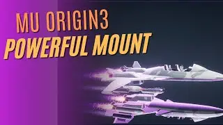Mu Origin3| Powerful Mount & Stats Replacement 