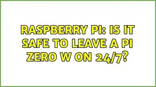 Raspberry Pi: Is it safe to leave a Pi Zero W on 24/7? (2 Solutions!!)