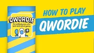 How to play: Qwordie - The Part Quiz, Part Word Game