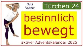 24/24💫15 min. besinnlich bewegt | mobil am Heiligabend, Gymnastik ohne Geräte, im Stehen