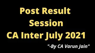 🔴 Post result session | CA Inter July 2021