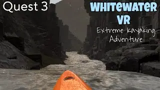 Whitewater VR Extreme Kayaking Adventure on Quest 3 standalone