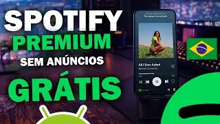COMO TER SPOTIFY PREMIUM GR&Aacute;TIS no ANDROID SPOTIFY SEM AN&Uacute;NCIOS 2026