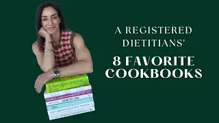 A Registered Dietitian's All-Time Top Cookbook Recommendations for Healthy Meals