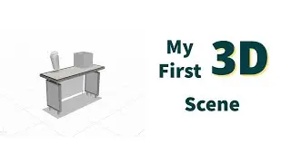 My First 3D Scene