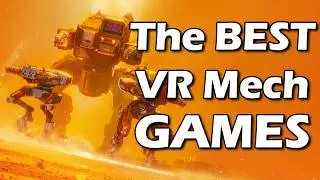 The Best VR Mech Games 2025