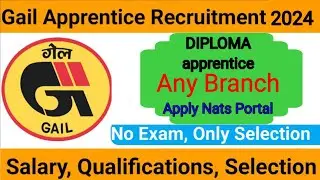 gail india limited vacancy 2024 | gail india diploma apprentice | gail india recruitment 2024 #gail