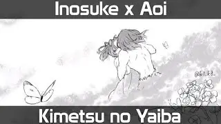 Inosuke x Aoi - Beautiful World [Kimetsu no Yaiba]