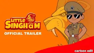 LITTLE SINGHAM OFFICIAL TRAILER cartoon edit full video and action scenes