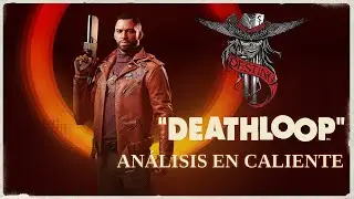 Análisis En Caliente - Deathloop - SFate
