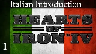Hearts of Iron 4 - Italy Part 1 (Tutorial and Basic Setup)