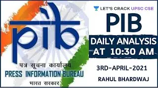 Daily PIB Analysis | 3-April-2021 | UPSC CSE/IAS 2021/2022 | Rahul Bhardwaj