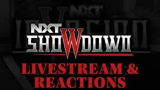 NXT VS TNA SHOWDOWN (LIVESTREAM AND REACTIONS)