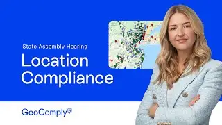 GeoComply's Anna Sainsbury Discusses Location Compliance at State Assembly Hearing, Sacramento, CA