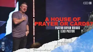 Build Your House - A House of Prayer or Cards?