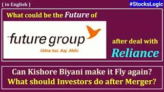 (English) || Can Future Group stocks go 4x from here? || Should investors Hold or Sell after merger?