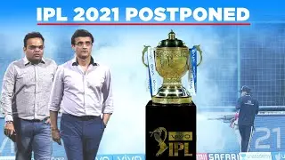 BCCI Postpones IPL 2021: All you need to know
