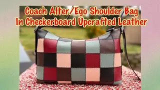 Распаковка и обзор сумки Coach Alter/Ego через плечо