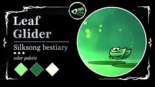 Silksong Bestiary: Leaf Glider